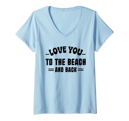 Womens Love You To The Beach And Back V-Neck T-Shirt