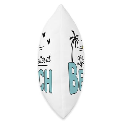 Life is Better at The Beach Throw Pillow