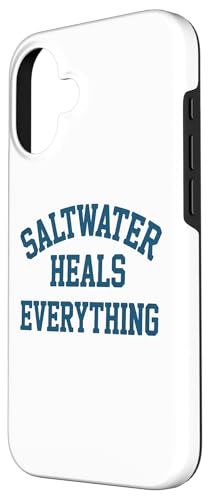 Saltwater Heals Everything Case for iPhone 16