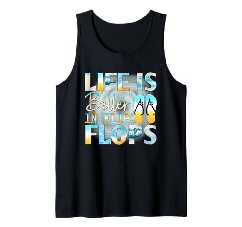Life Is Better In Flip Flops Tank Top