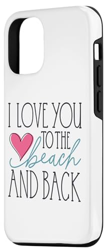 iPhone 15 I Love You To The Beach And Back Case