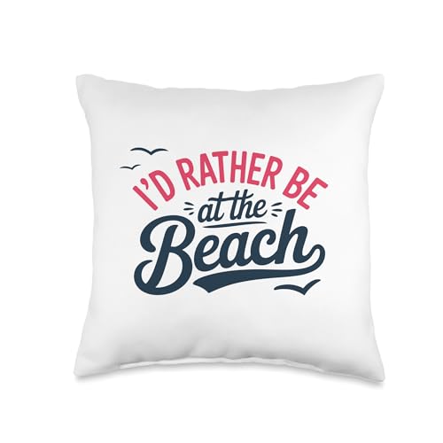 I'd Rather Be at The Beach Throw Pillow