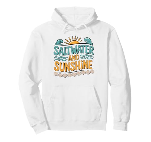 Saltwater And Sunshine Pullover Hoodie