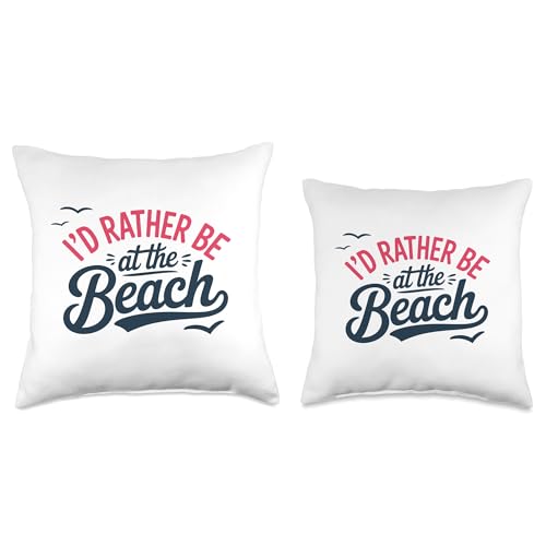I'd Rather Be at The Beach Throw Pillow