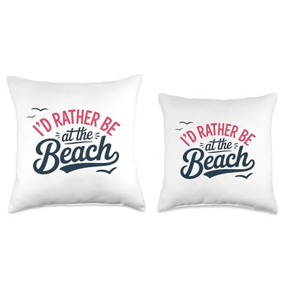 I'd Rather Be at The Beach Throw Pillow