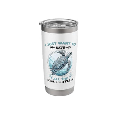 I Just Want To Save All The Sea Turtles Stainless Steel Insulated Tumbler