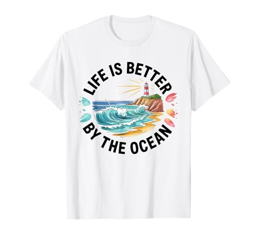 Life is Better by The Ocean T-Shirt