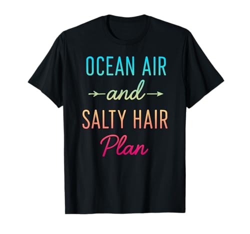 Ocean Air Salty Hair T-Shirt