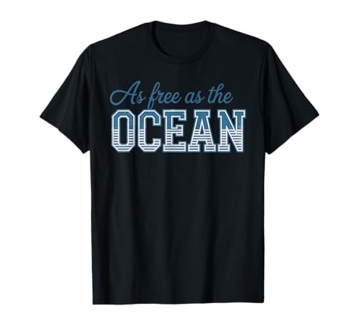 Free As The Ocean T-Shirt