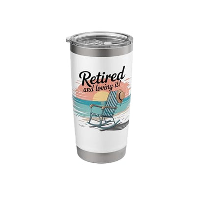 Retired and Loving It Stainless Steel Insulated Tumbler