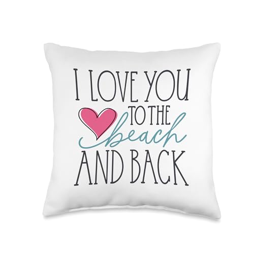 I Love You To The Beach And Back Throw Pillow