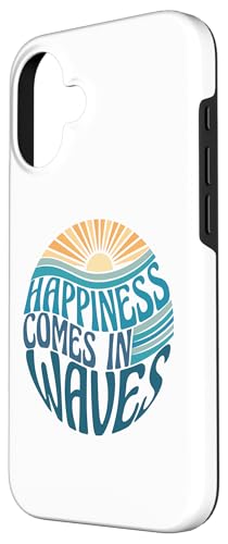 iPhone 16 Happiness Comes In Waves Case