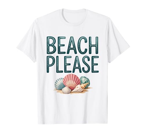 Beach Please Funny T-Shirt