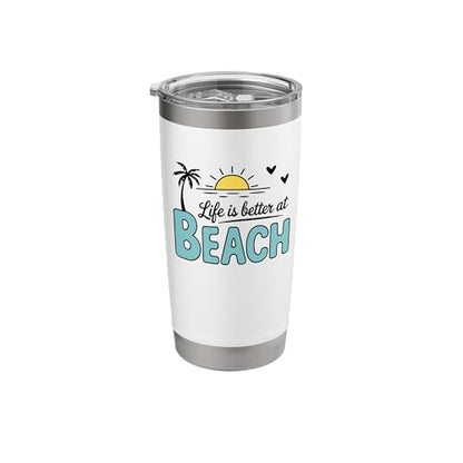 Life Is Better At The Beach Stainless Steel Insulated Tumbler