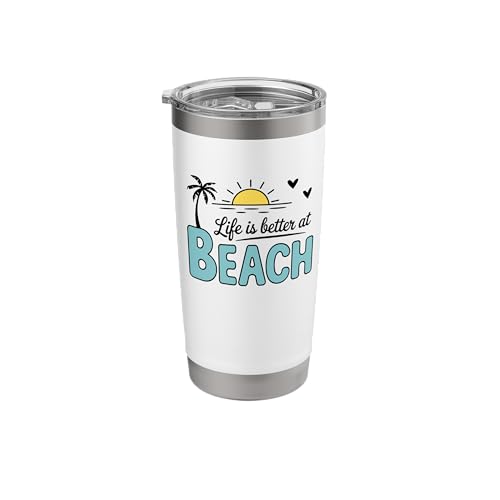 Life Is Better At The Beach Stainless Steel Insulated Tumbler