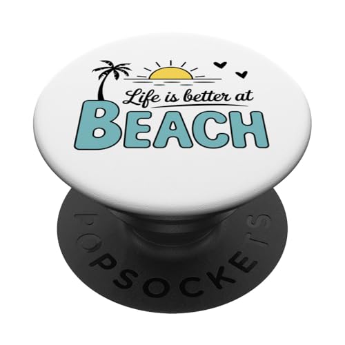 Life is Better at The Beach PopSockets Adhesive PopGrip