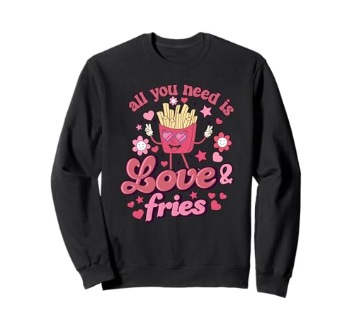 All You Need Is Love & Fries Retro Valentine Sweatshirt