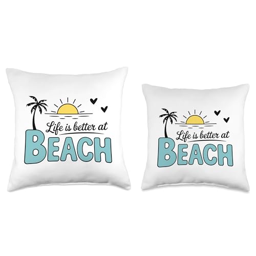 Life is Better at The Beach Throw Pillow