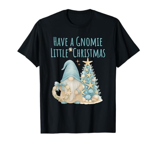 Have A Gnome Little Christmas Funny T-Shirt