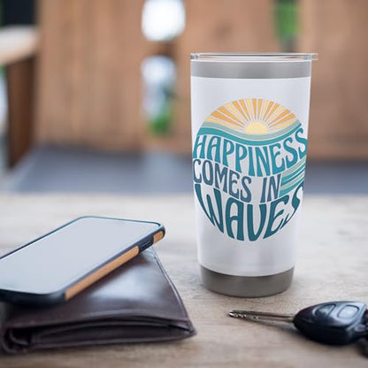 Happiness Comes In Waves Stainless Steel Insulated Tumbler