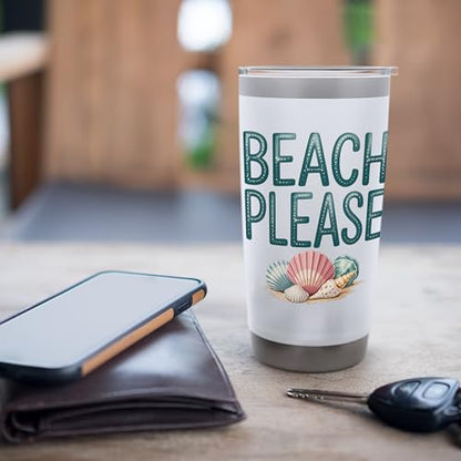 Beach Please Funny Stainless Steel Insulated Tumbler