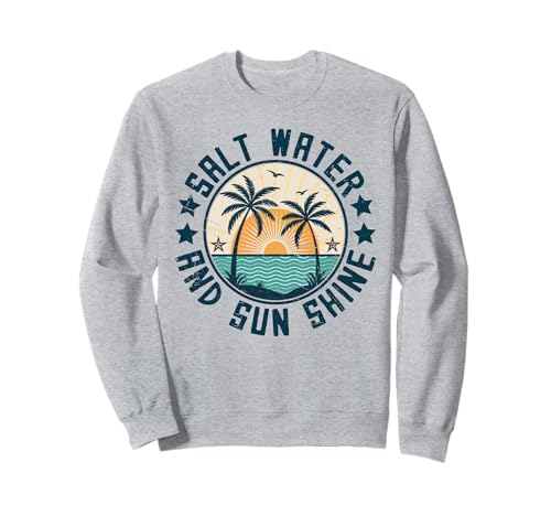 Salt Water and Sunshine Sweatshirt