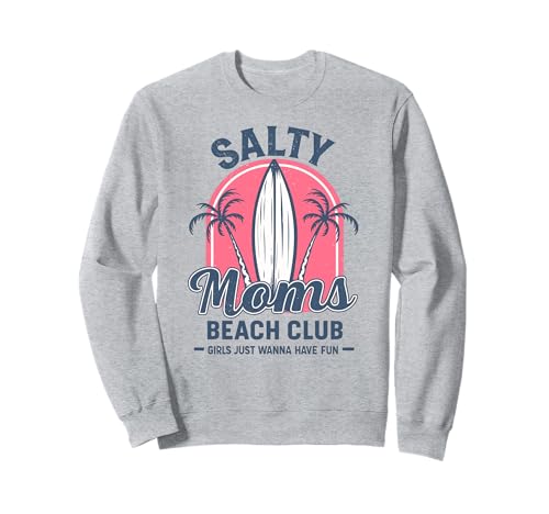 Salty Mom Funny Beach Sweatshirt