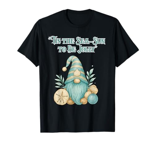 Tis The Sea-Sun Funny Christmas Gnome T-Shirt