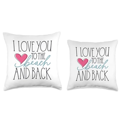 I Love You To The Beach And Back Throw Pillow