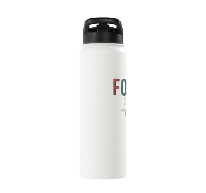 Focus On The Step In Front Of You Stainless Steel Insulated Water Bottle