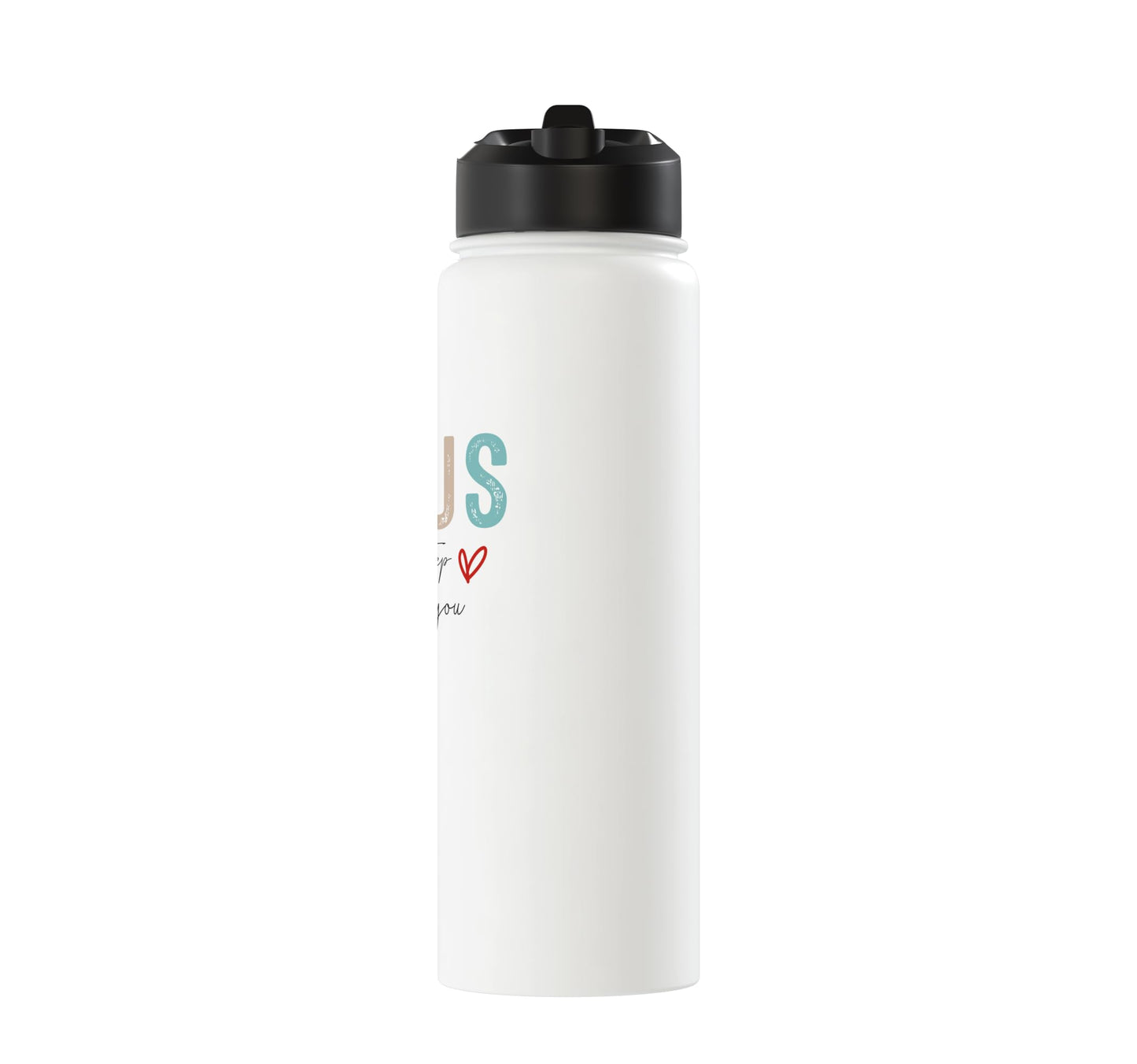 Focus On The Step In Front Of You Stainless Steel Insulated Water Bottle