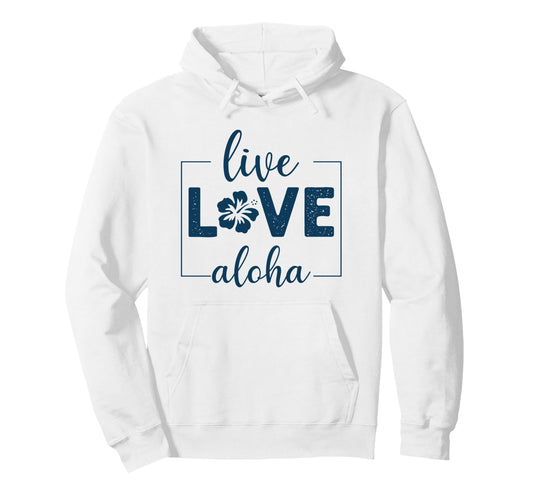 Live Love Aloha Pullover Hoodie