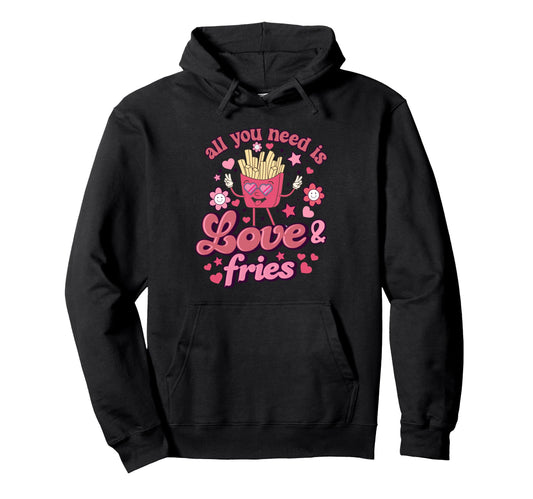 All You Need Is Love & Fries Retro Valentine Pullover Hoodie