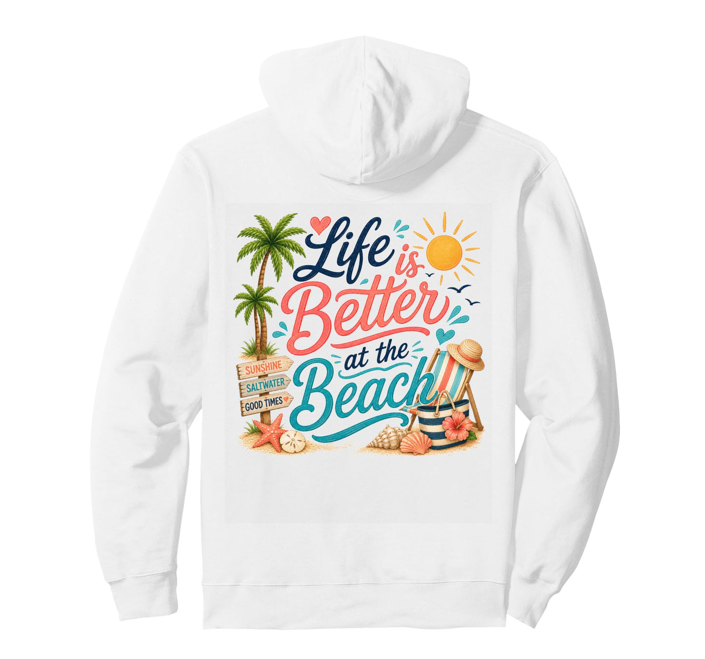 Life Is Better At The Beach Pullover Hoodie
