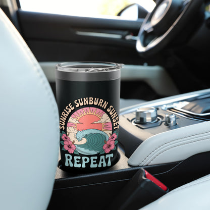 Sunrise Sunset Sunburn Repeat Stainless Steel Insulated Tumbler