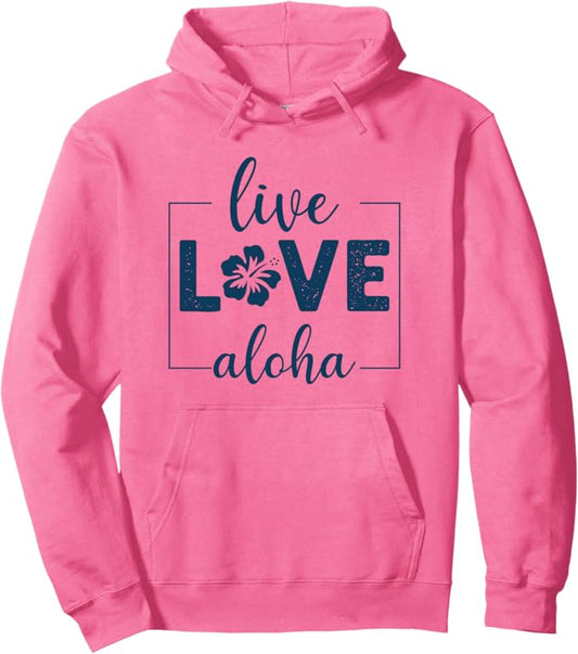 Live Love Aloha Pullover Hoodie